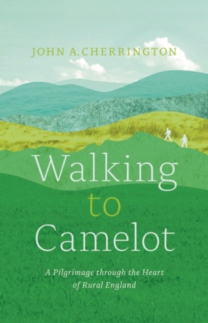 Walking to Camelot, John A. Cherrington - Paperback - 9781927958629