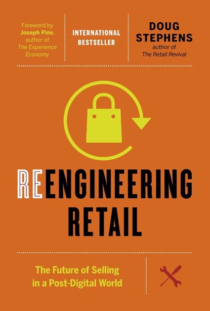 Reengineering Retail, Doug Stephens - Gebonden - 9781927958810