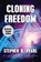 Cloning Freedom, Stephen B Pearl - Paperback - 9781928011453