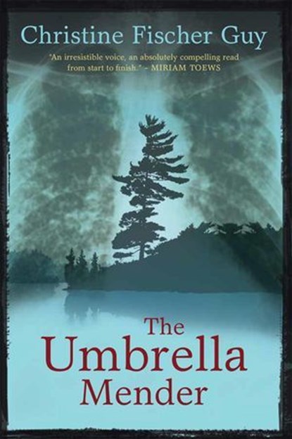 The Umbrella Mender, Christine Fischer Guy - Ebook - 9781928088028