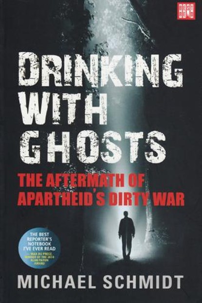 Drinking with ghosts, Michael Schmidt - Paperback - 9781928246008