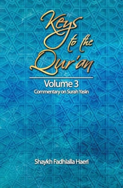 Keys to the Qur'an, Shaykh Fadhlalla Haeri - Paperback - 9781928329022
