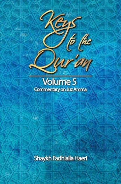 Keys to the Qur'an, Shaykh Fadhlalla Haeri - Paperback - 9781928329046