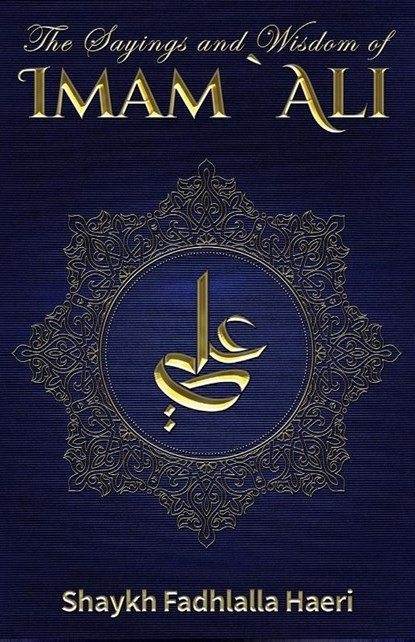 The Sayings and Wisdom of Imam Ali, niet bekend - Paperback - 9781928329077