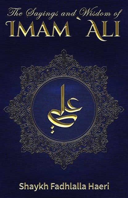 The Sayings and Wisdom of Imam Ali, niet bekend - Paperback - 9781928329077