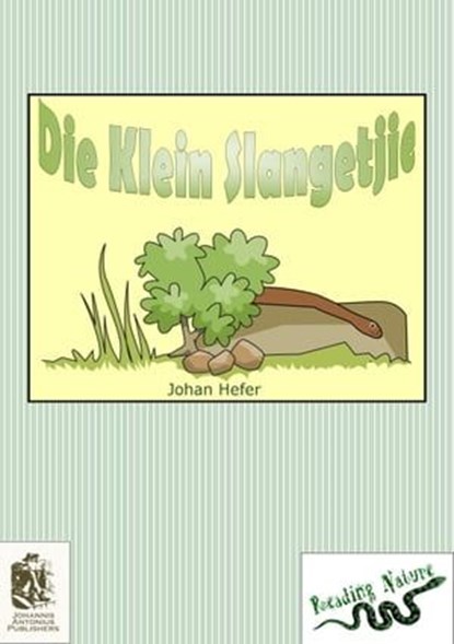 Die Klein Slangetjie, Johan Hefer - Ebook - 9781928421214