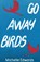 Go Away Birds, EDWARDS,  Michelle - Paperback - 9781928433057