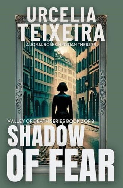 Shadow of Fear, Urcelia Teixeira - Paperback - 9781928537809