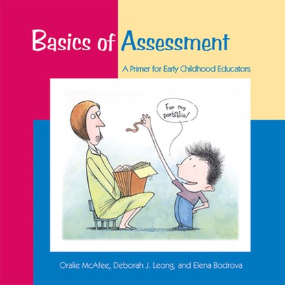 Basics of Assessment, Oralie McAfee ; Deborah J. Leong ; Elena Bodrova - Paperback - 9781928896180