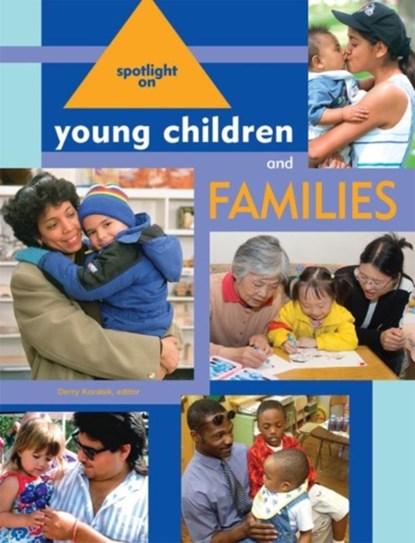 Spotlight on Young Children and Families, Derry Koralek - Paperback - 9781928896425