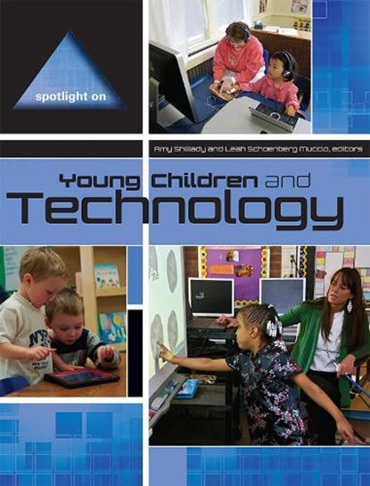 Spotlight on Young Children and Technology, Amy Shillady - Paperback - 9781928896869