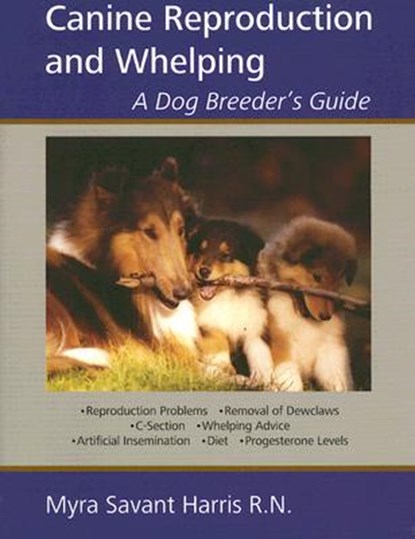 Canine Reproduction and Whelping, Myra Savant-Harris - Paperback - 9781929242375