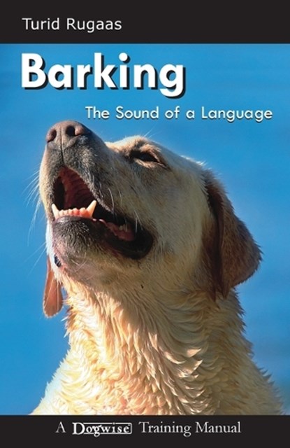 Barking, the Sound of a Language, Turid Rugaas - Paperback - 9781929242511