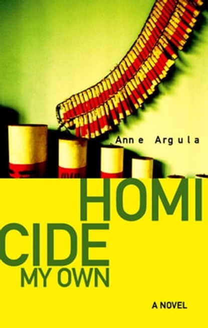 Homicide My Own, Anne Argula - Ebook - 9781929355211