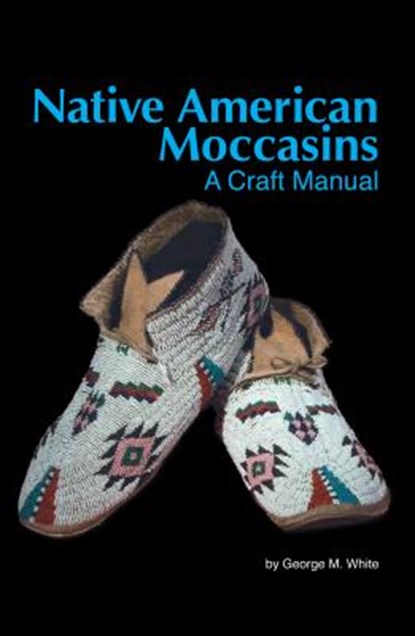 Na Moccasins, George M. White - Paperback - 9781929572267