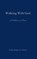 Walking with God, HARRIS,  Elder Ralph E. - Gebonden - 9781929635238