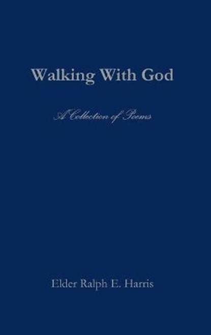 Walking with God, HARRIS,  Elder Ralph E. - Gebonden - 9781929635238
