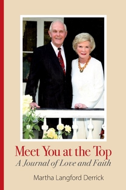 Meet You at the Top: A Journal of Love and Faith, Martha Langford Derrick - Paperback - 9781929647965