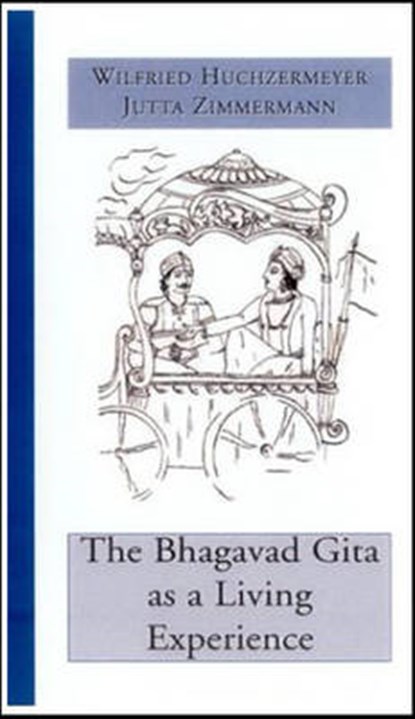 The Bhagavad Gita As a Living Experience, ZIMMERMANN,  Jutta - Paperback - 9781930051812
