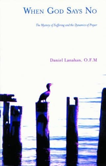 And God Said No, Daniel Lanahan - Paperback - 9781930051904