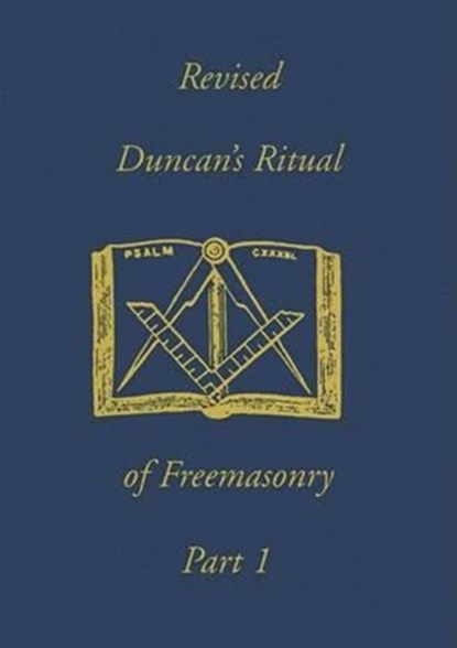 Revised Duncan's Ritual Of Freemasonry Part 1, Malcolm C Duncan - Paperback - 9781930097339