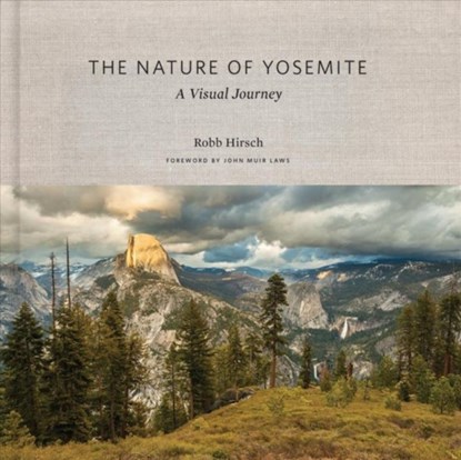 The Nature of Yosemite, Robb Hirsch - Gebonden - 9781930238916