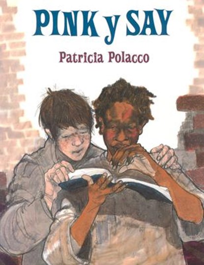 Pink y Say, Patricia Polacco - Paperback - 9781930332546