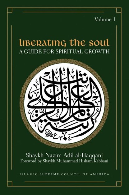 Liberating the Soul, Shaykh Nazim Adil Al-Haqqani - Paperback - 9781930409149