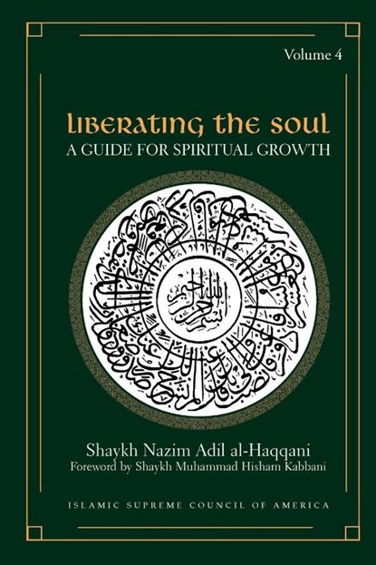 Liberating the Soul, Shaykh Nazim Al-Haqqani - Paperback - 9781930409170