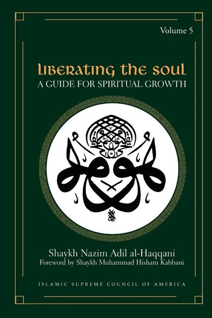 Liberating the Soul, Shaykh Nazim Al-Haqqani - Paperback - 9781930409330