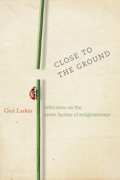 Close to the Ground, Geri Larkin - Paperback - 9781930485341