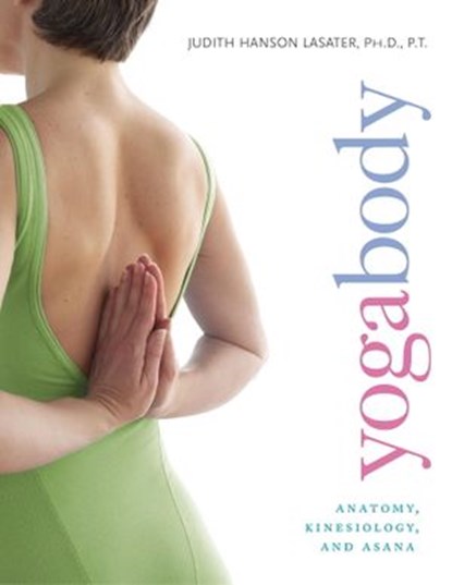 Yogabody, Judith Hanson Lasater - Ebook - 9781930485693