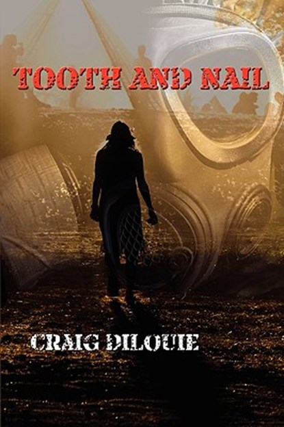 Tooth and Nail, Craig Dilouie - Paperback - 9781930486980