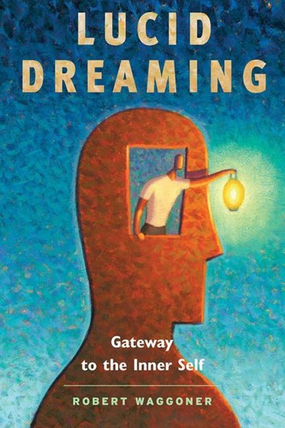 Lucid Dreaming, Robert (Robert Waggoner) Waggoner - Paperback - 9781930491144