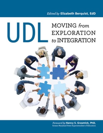 UDL: Moving from Exploration to Integration, Elizabeth Berquist - Paperback - 9781930583009