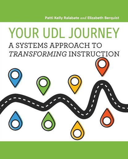 Your UDL Journey, Patti Kelly Ralabate ; Elizabeth Berquist - Paperback - 9781930583283