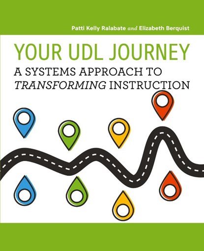 Your UDL Journey, Patti Kelly Ralabate ; Elizabeth Berquist - Paperback - 9781930583283