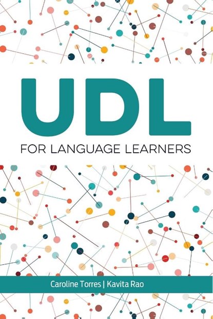 UDL for Language Learners, Caroline Torres ; Kavita Rao - Paperback - 9781930583290