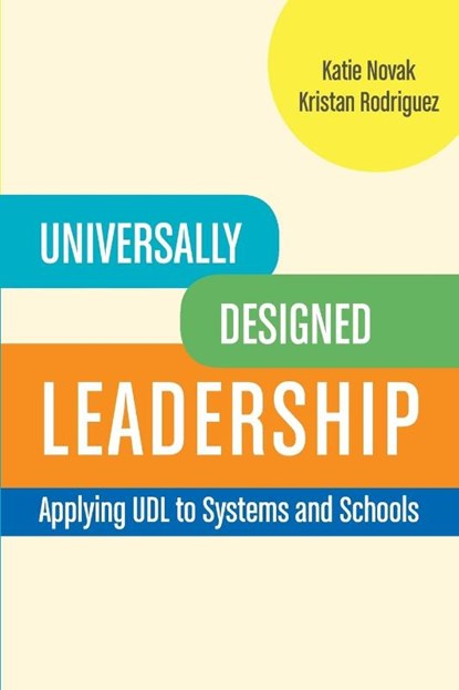 Universally Designed Leadership, Katie Novak ; Kristan Rodriguez - Paperback - 9781930583627