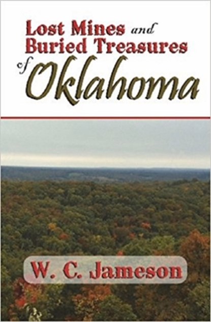 Jameson, W: Lost Mines and Buried Treasures of Oklahoma, W. C. Jameson - Paperback - 9781930584457