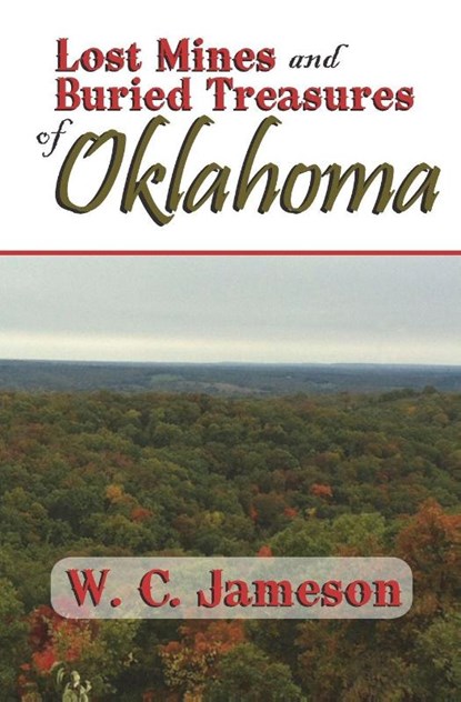 Lost Mines and Buried Treasures of Oklahoma, W. C. Jameson - Paperback - 9781930584457