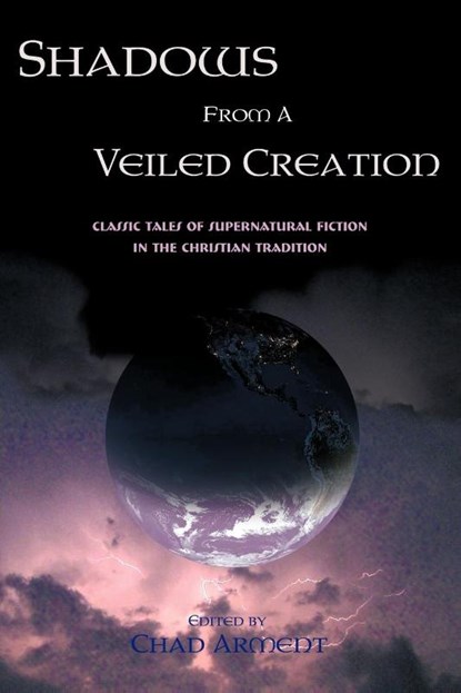 Shadows from a Veiled Creation, Chad Arment - Paperback - 9781930585263