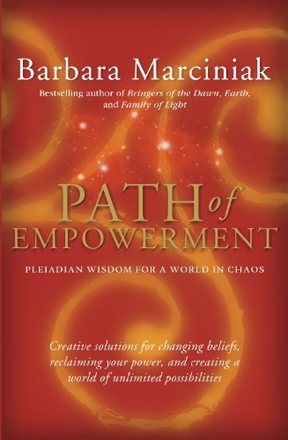 Marciniak, B: Path of Empowerment, Barbara Marciniak - Paperback - 9781930722415