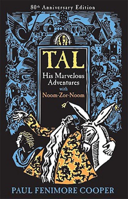 Tal, His Marvelous Adventures with Noom-Zor-Noom, Paul Fenimore Cooper - Paperback - 9781930900417