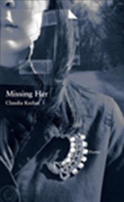 Missing Her, Claudia Keelan - Paperback - 9781930974869