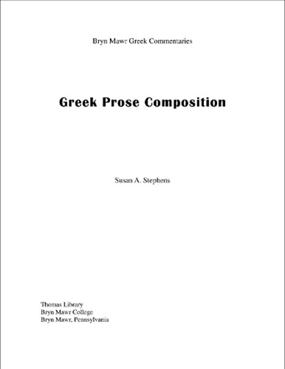 Greek Prose Composition, Susan A. Stephens - Paperback - 9781931019101