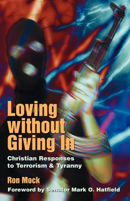 Loving Without Giving In, Ron Mock - Paperback - 9781931038249