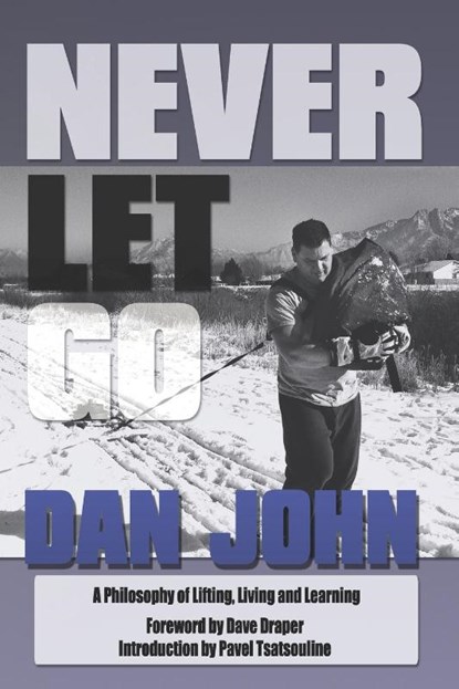 Never Let Go, Dan John ; Dave Draper - Paperback - 9781931046381