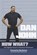 Now What?, Dan John - Paperback - 9781931046688