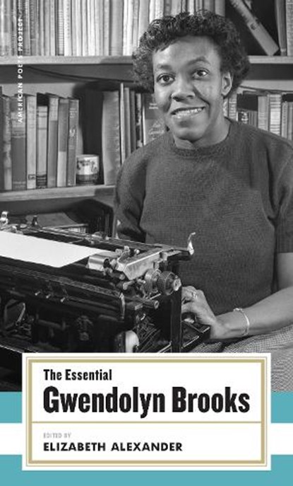 The Essential Gwendolyn Brooks, Gwendolyn Brooks - Gebonden - 9781931082877